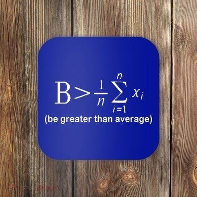 Be Greater Equation Math Coaster
