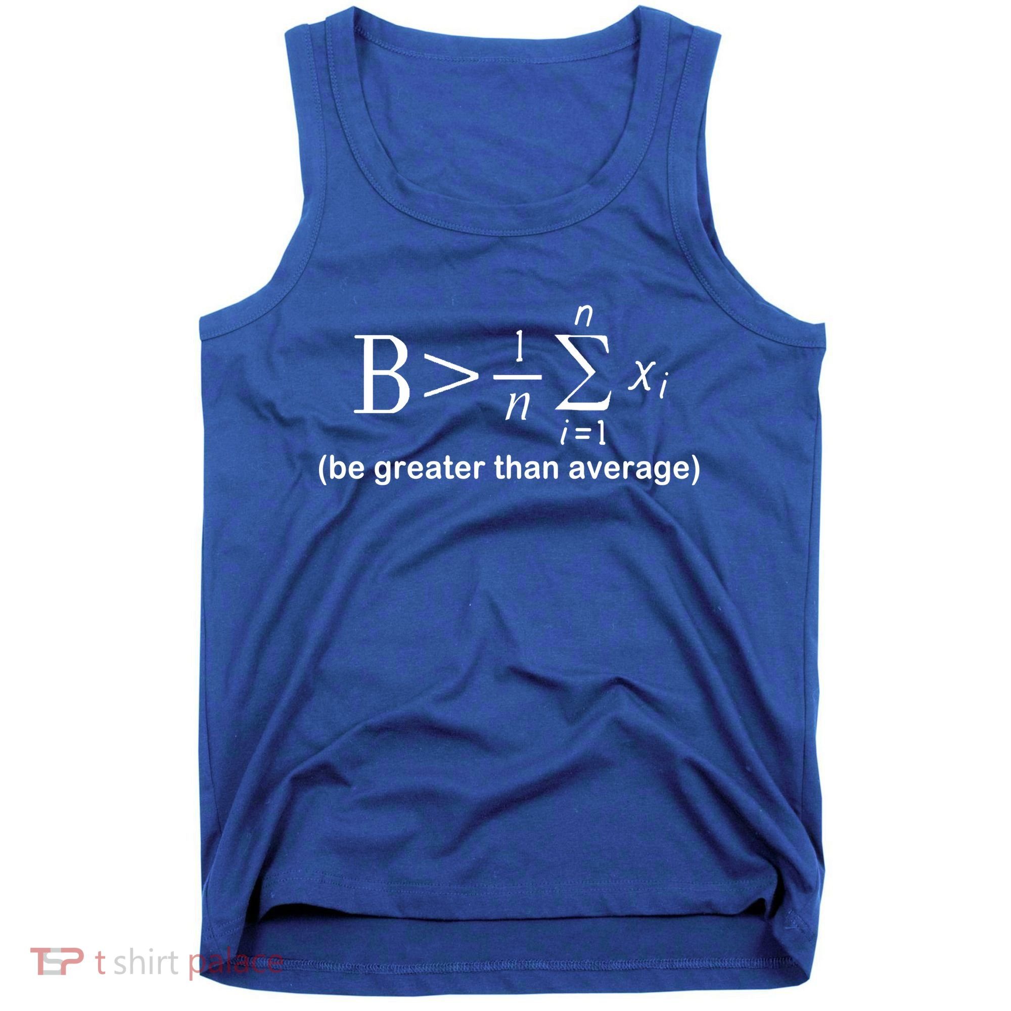Be Greater Equation Math Tank Top