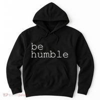 Be Humble Hoodie thumb 0