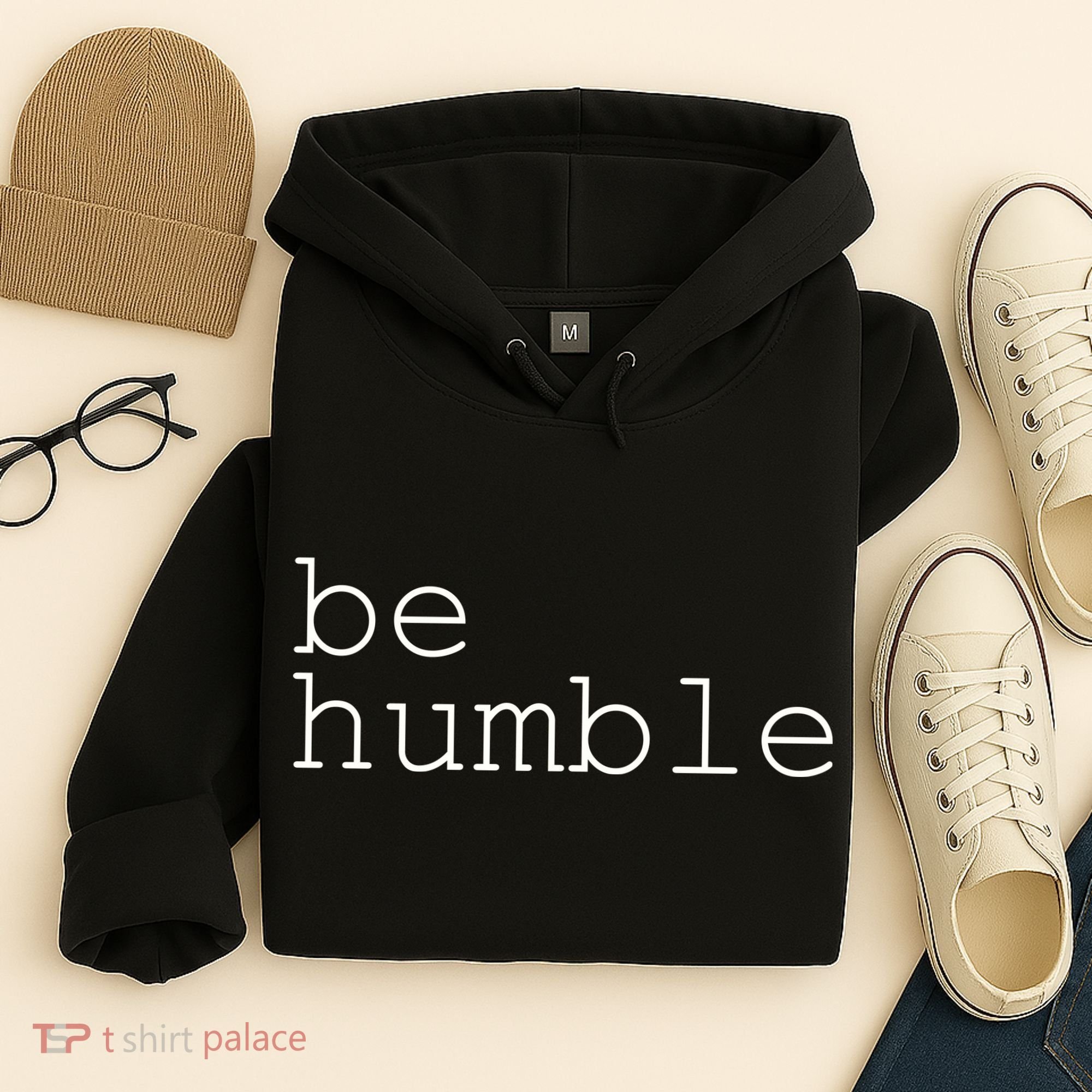 Be Humble Hoodie