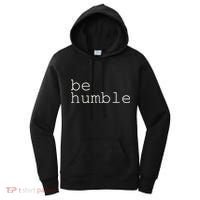 Be Humble Women's Hoodie thumb 0