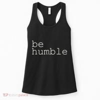 Be Humble Women's Tank Top thumb 0
