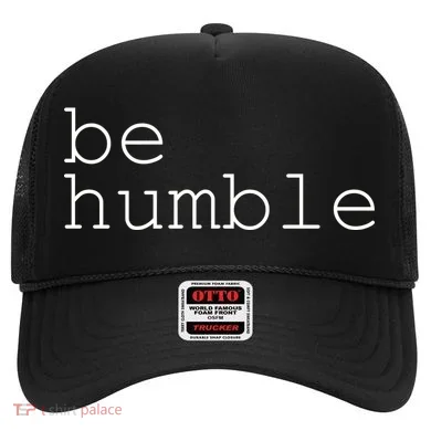Be Humble Hat