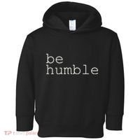Be Humble Toddler Hoodie thumb 0