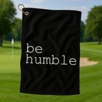 Be Humble Golf Towel thumb 1