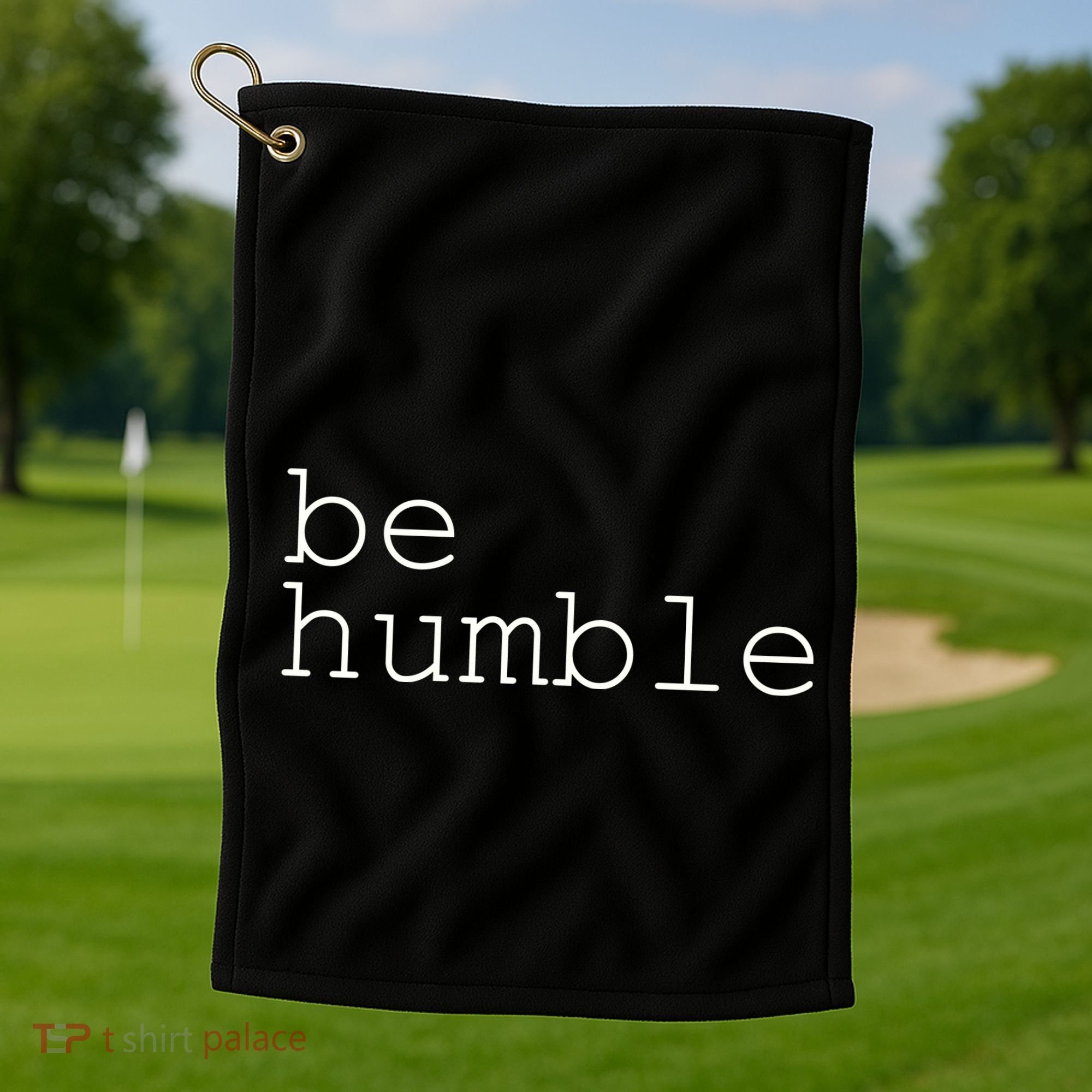 Be Humble Golf Towel