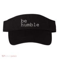 Be Humble Visor thumb 0