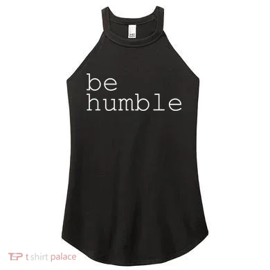 Be Humble Women's Perfect Tri Rocker Tank