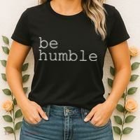 Be Humble Women's T-Shirt thumb 2