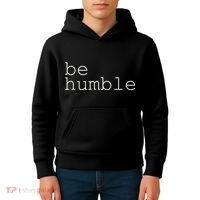Be Humble Kids Hoodie thumb 4