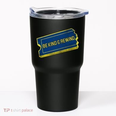 Be Kind And Rewind Tumbler
