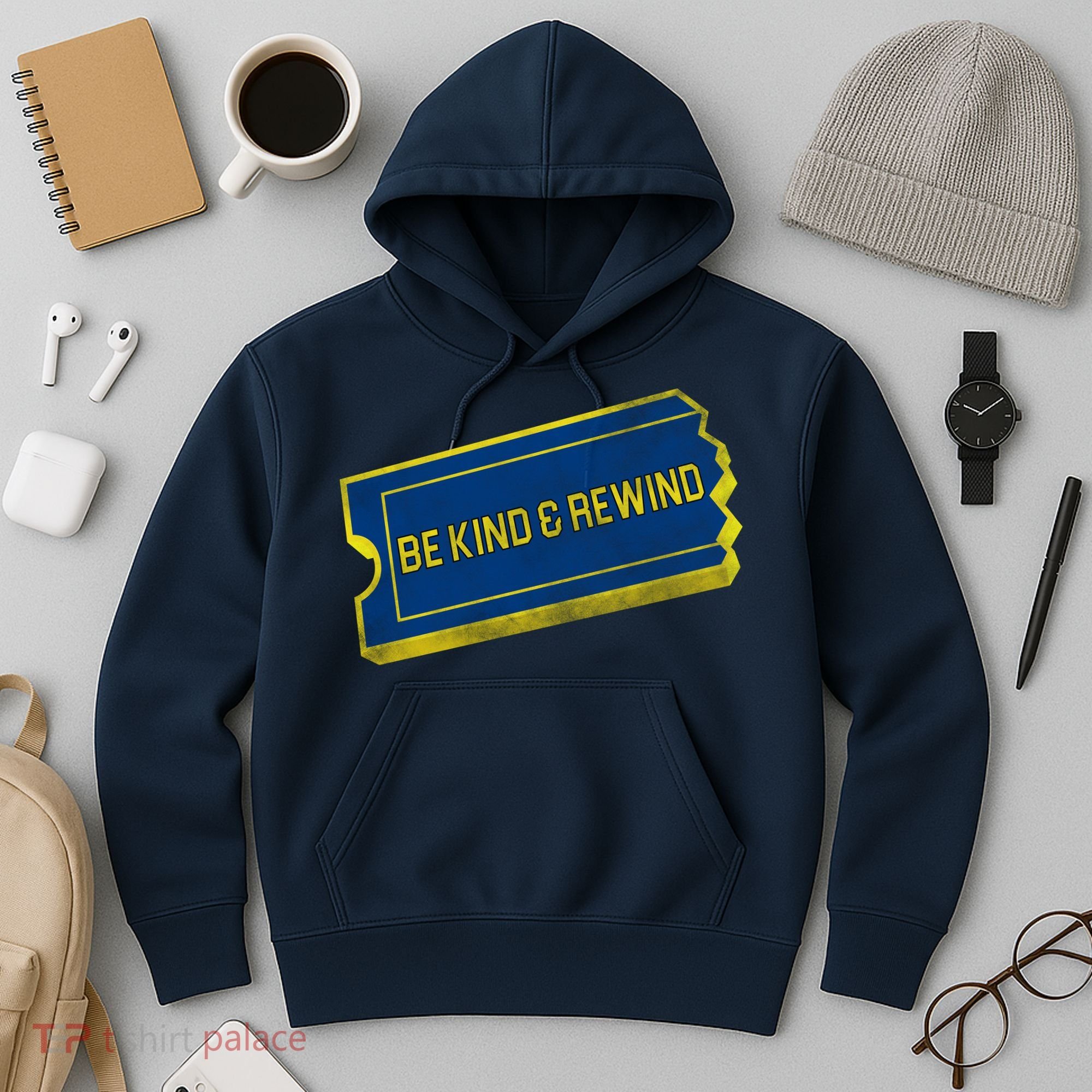 Be Kind And Rewind Hoodie