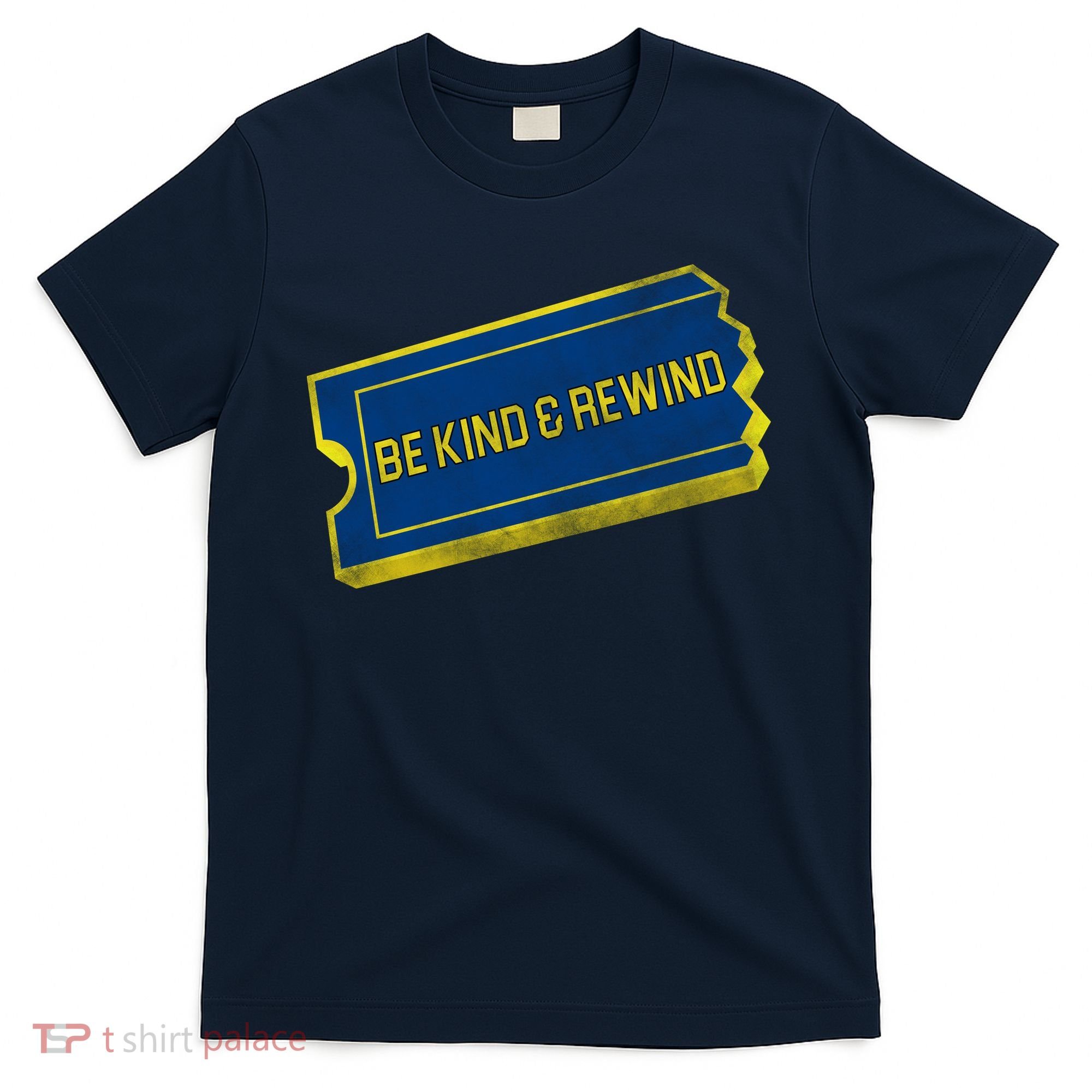 Be Kind And Rewind T-Shirt