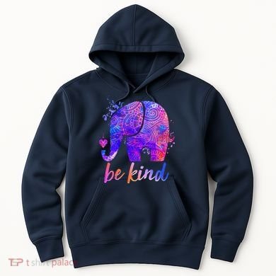 Be Kind Colorful Painted Elephant Hoodie