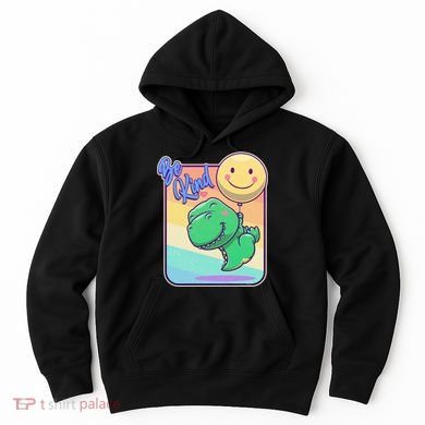 Be Kind Cute Happy TRex Dino Smiley Balloon Hoodie
