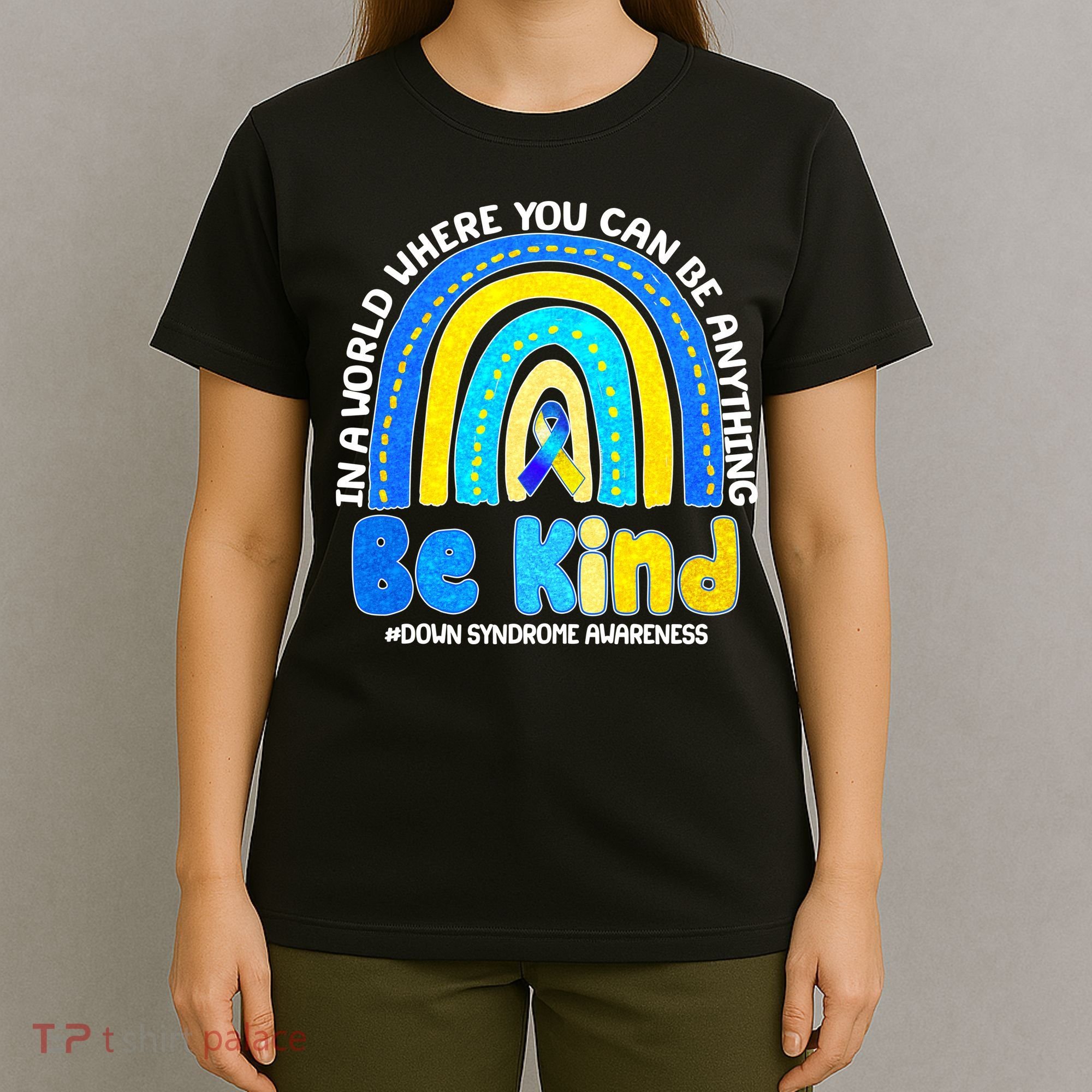 Be Kind Down Syndrome Awareness Rainbow T-Shirt