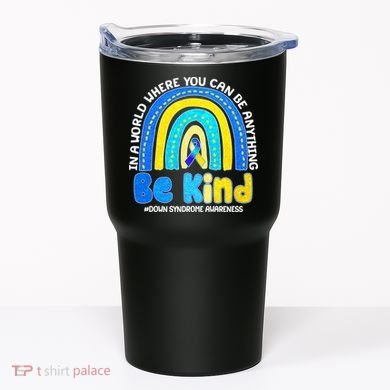 Be Kind Down Syndrome Awareness Rainbow Tumbler