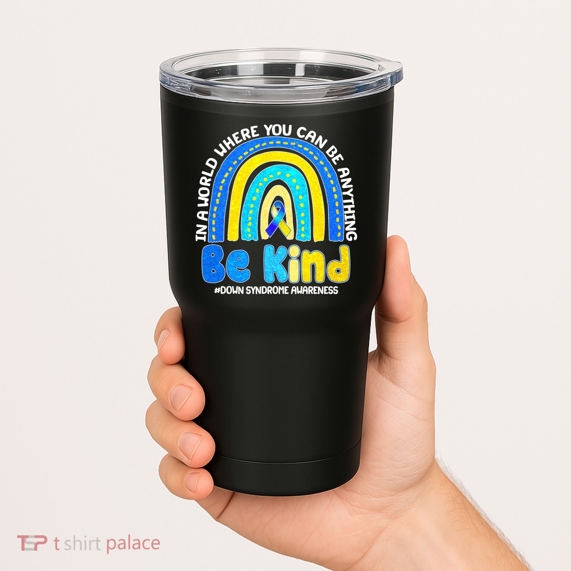 Be Kind Down Syndrome Awareness Rainbow Tumbler