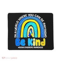 Be Kind Down Syndrome Awareness Rainbow Mousepad thumb 0