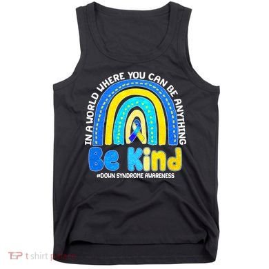Be Kind Down Syndrome Awareness Rainbow Tank Top
