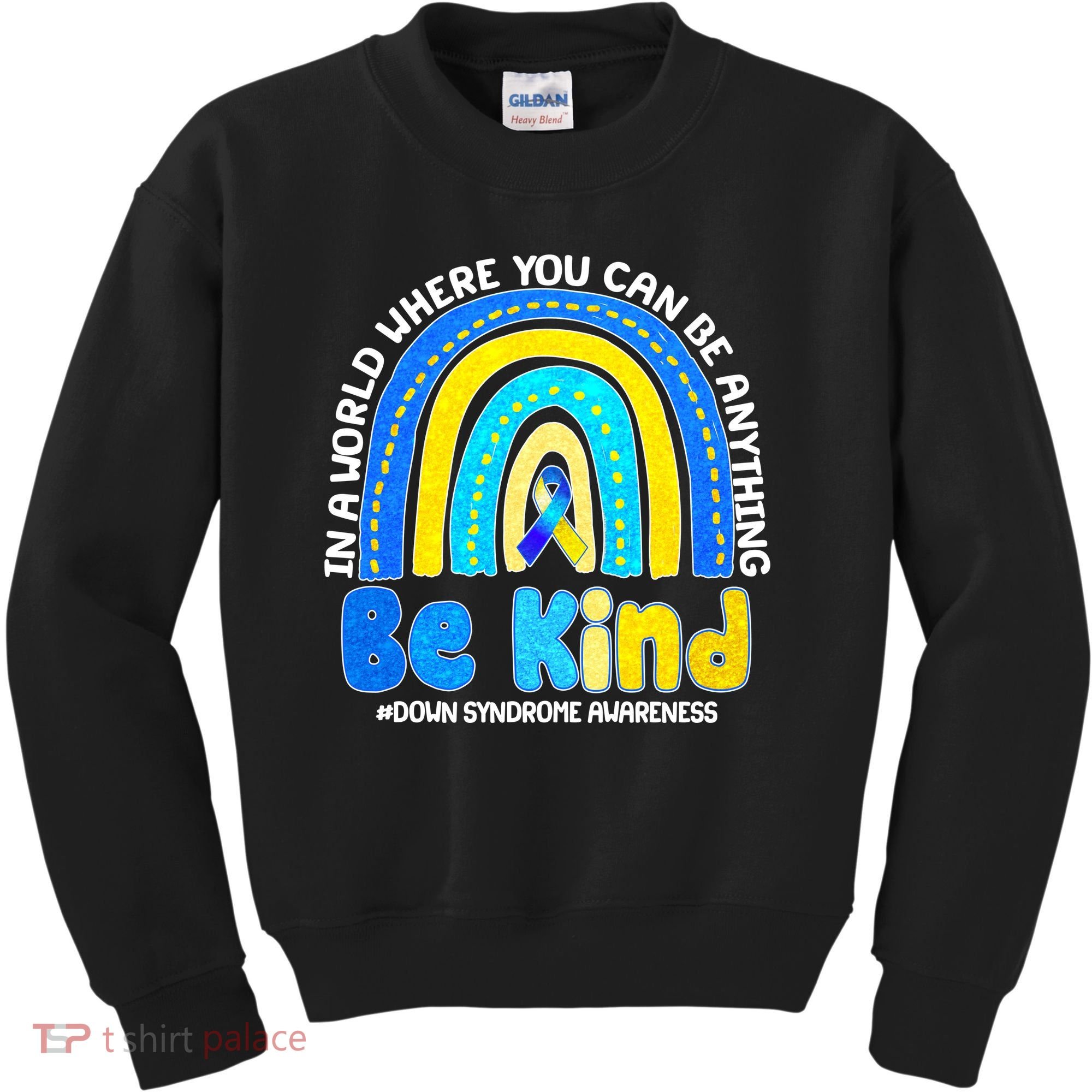 Be Kind Down Syndrome Awareness Rainbow Kids Sweatshirt