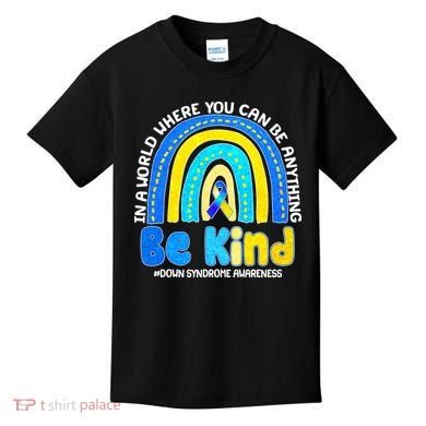 Be Kind Down Syndrome Awareness Rainbow Kids T-Shirt