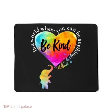 Be Kind Elephant Heart Mousepad