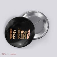 Be Kind Melanin Button thumb 0