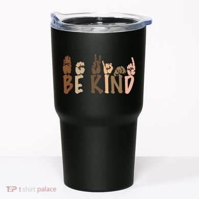 Be Kind Melanin Tumbler