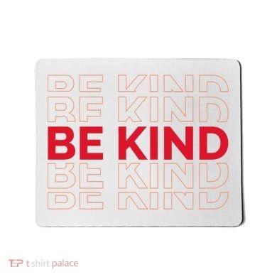Be Kind Repeat Mousepad