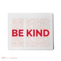 Be Kind Repeat Mousepad thumb 0