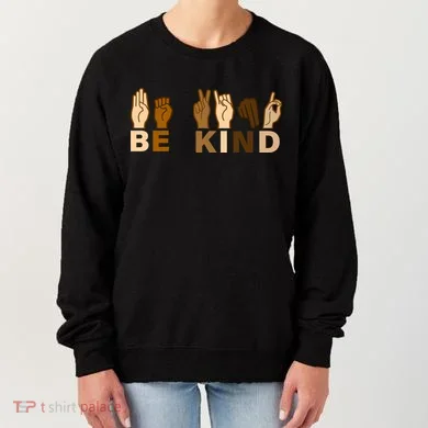 Be Kind Sign Language Women's Sweatshirt