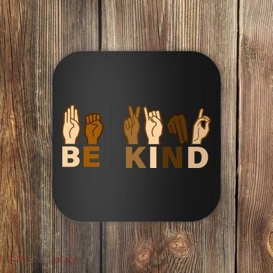 Be Kind Sign Language Coaster