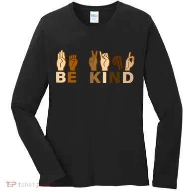Be Kind Sign Language Women's Long Sleeve Shirt