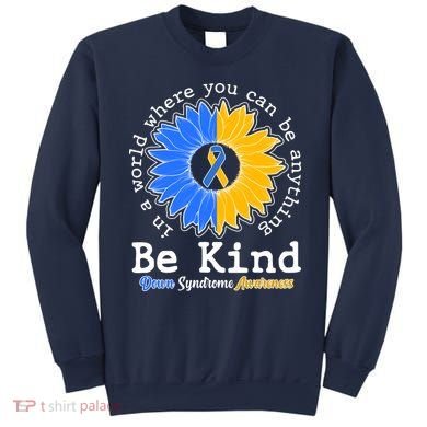 Be Kind Sunflower Ribbon Down Syndrome Awareness Sweatshirt