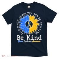 Be Kind Sunflower Ribbon Down Syndrome Awareness T-Shirt thumb 0