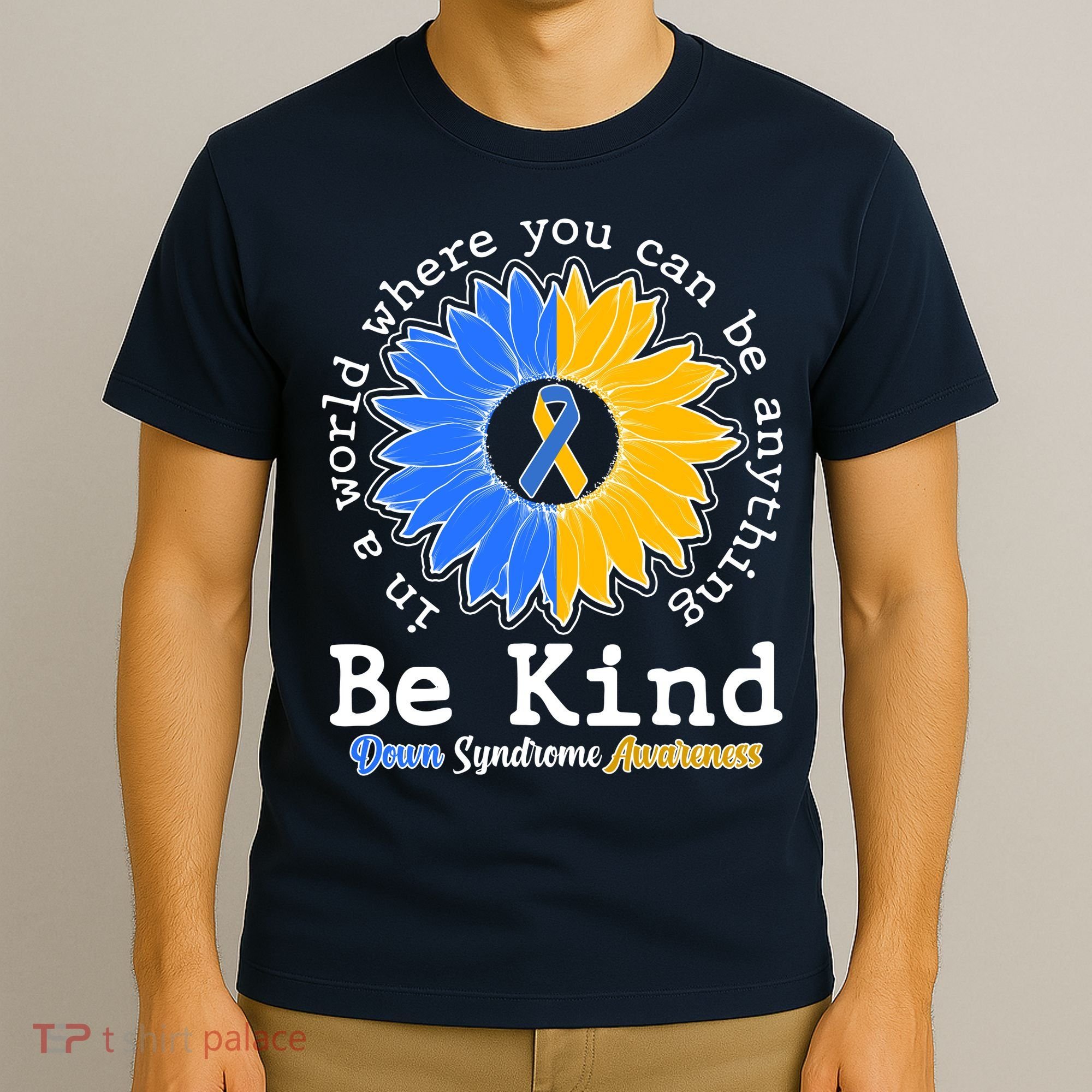 Be Kind Sunflower Ribbon Down Syndrome Awareness T-Shirt