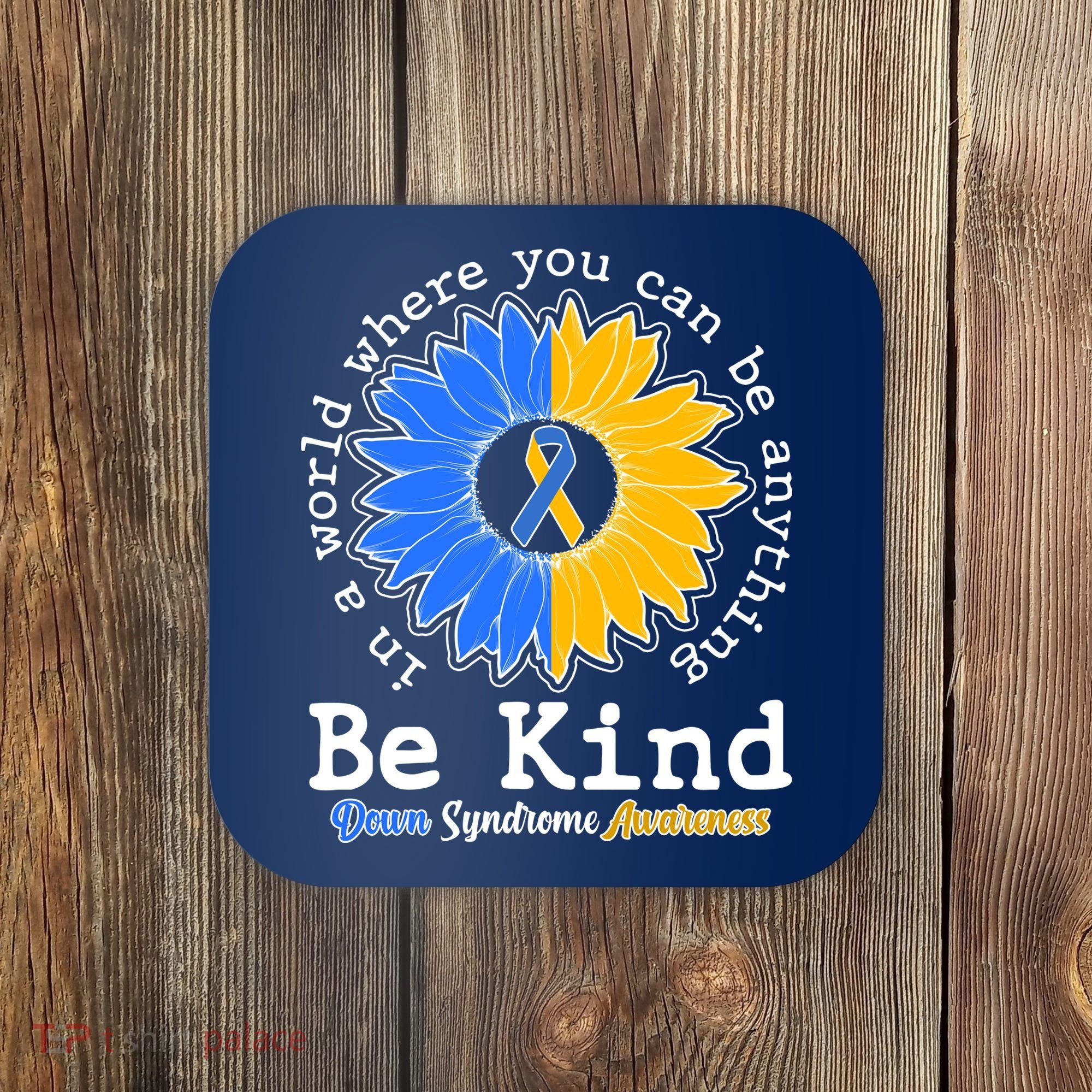 Be Kind Sunflower Ribbon Down Syndrome Awareness Coaster