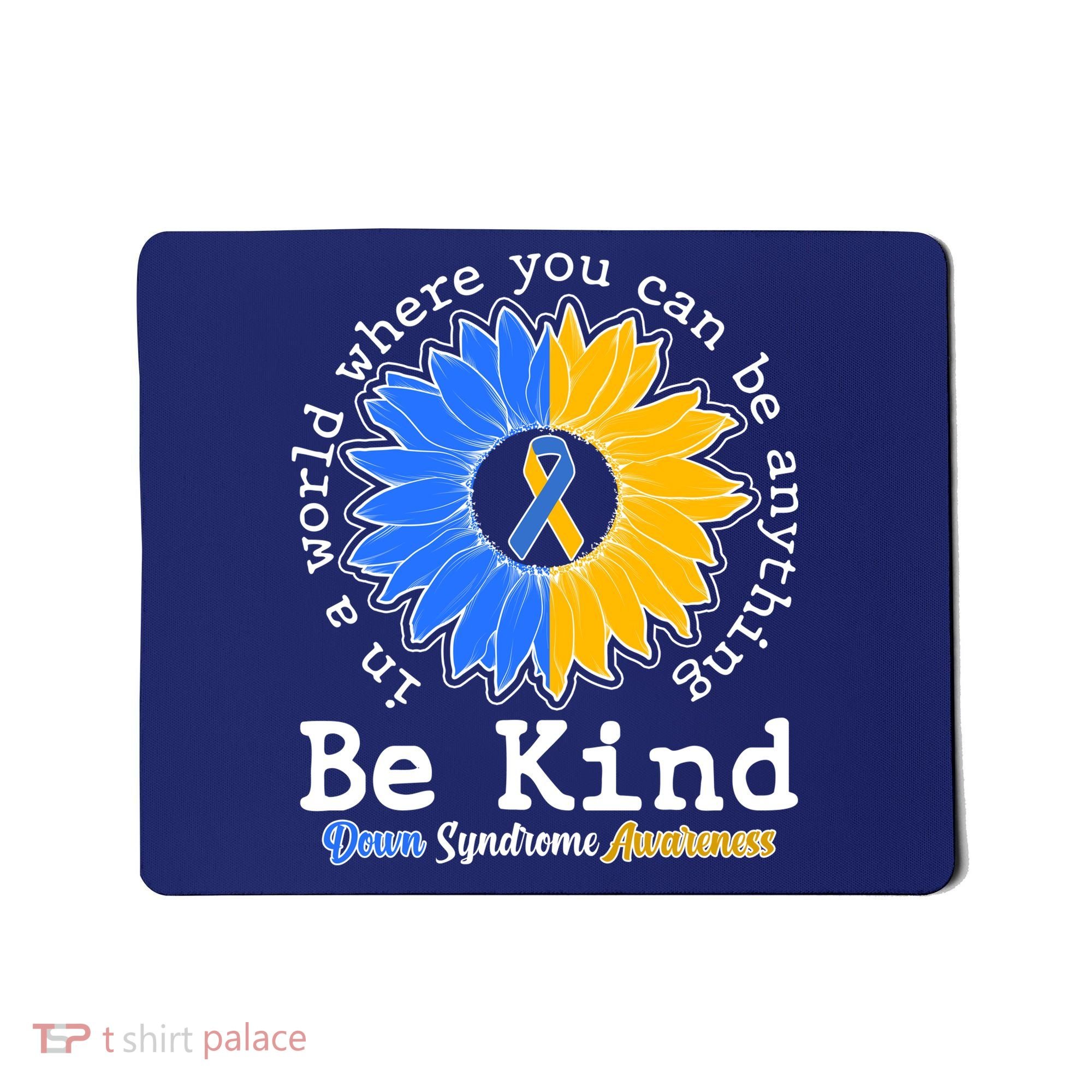 Be Kind Sunflower Ribbon Down Syndrome Awareness Mousepad
