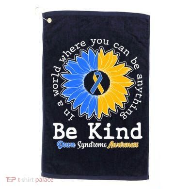 Be Kind Sunflower Ribbon Down Syndrome Awareness Golf Towel