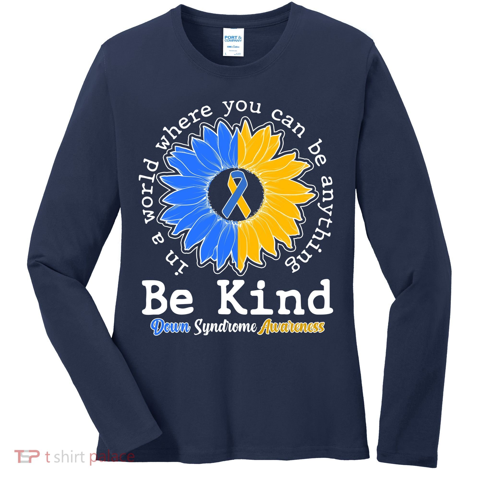 Be Kind Sunflower Ribbon Down Syndrome Awareness Women's Long Sleeve Shirt