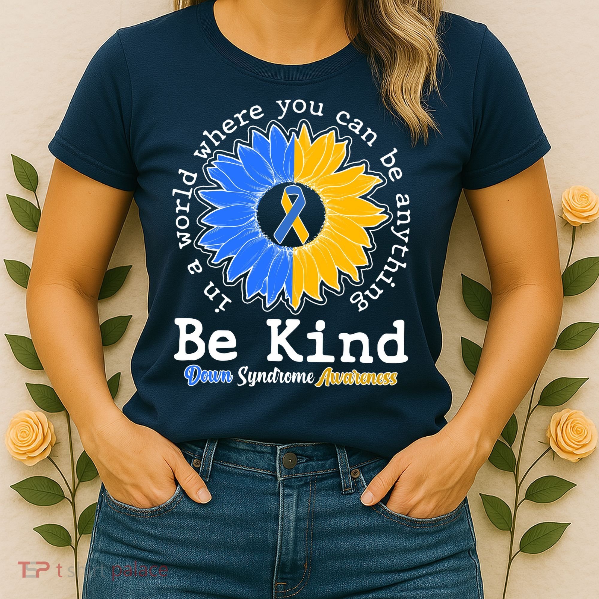 Be Kind Sunflower Ribbon Down Syndrome Awareness Women's T-Shirt
