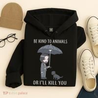 Be Kind To Animals Or I'll Kill You Hoodie thumb 4