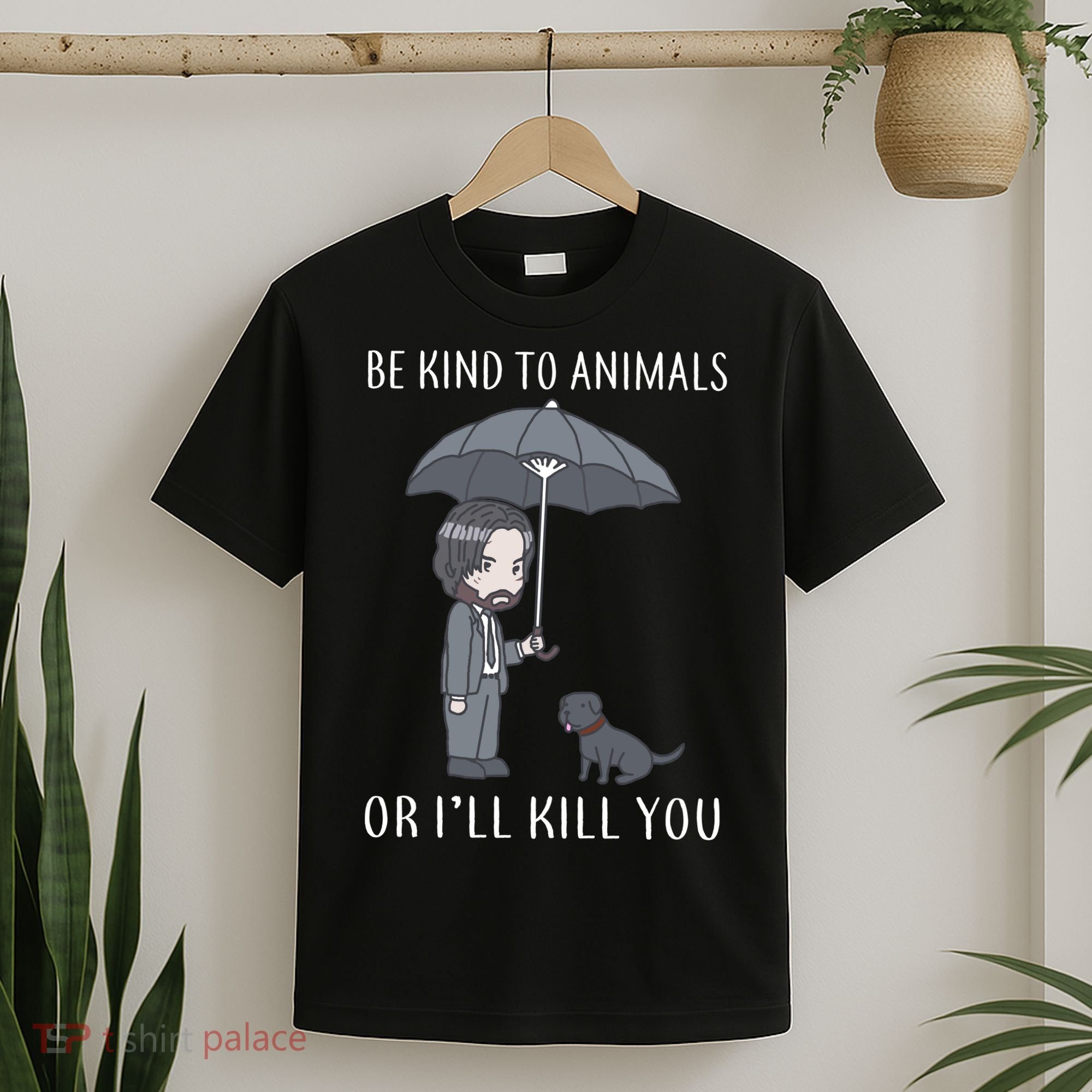 Be Kind To Animals Or I'll Kill You T-Shirt
