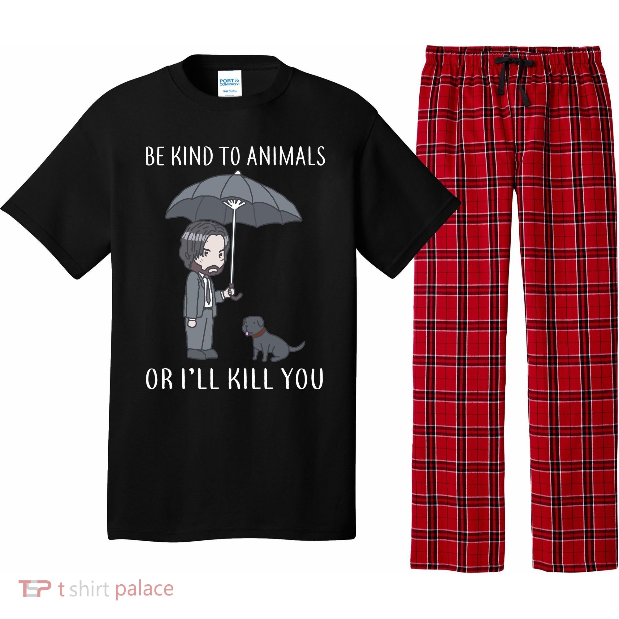 Be Kind To Animals Or I'll Kill You Pajama Set