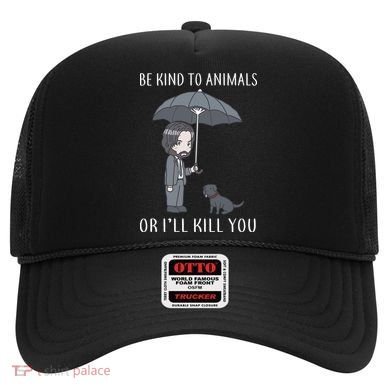 Be Kind To Animals Or I'll Kill You Hat