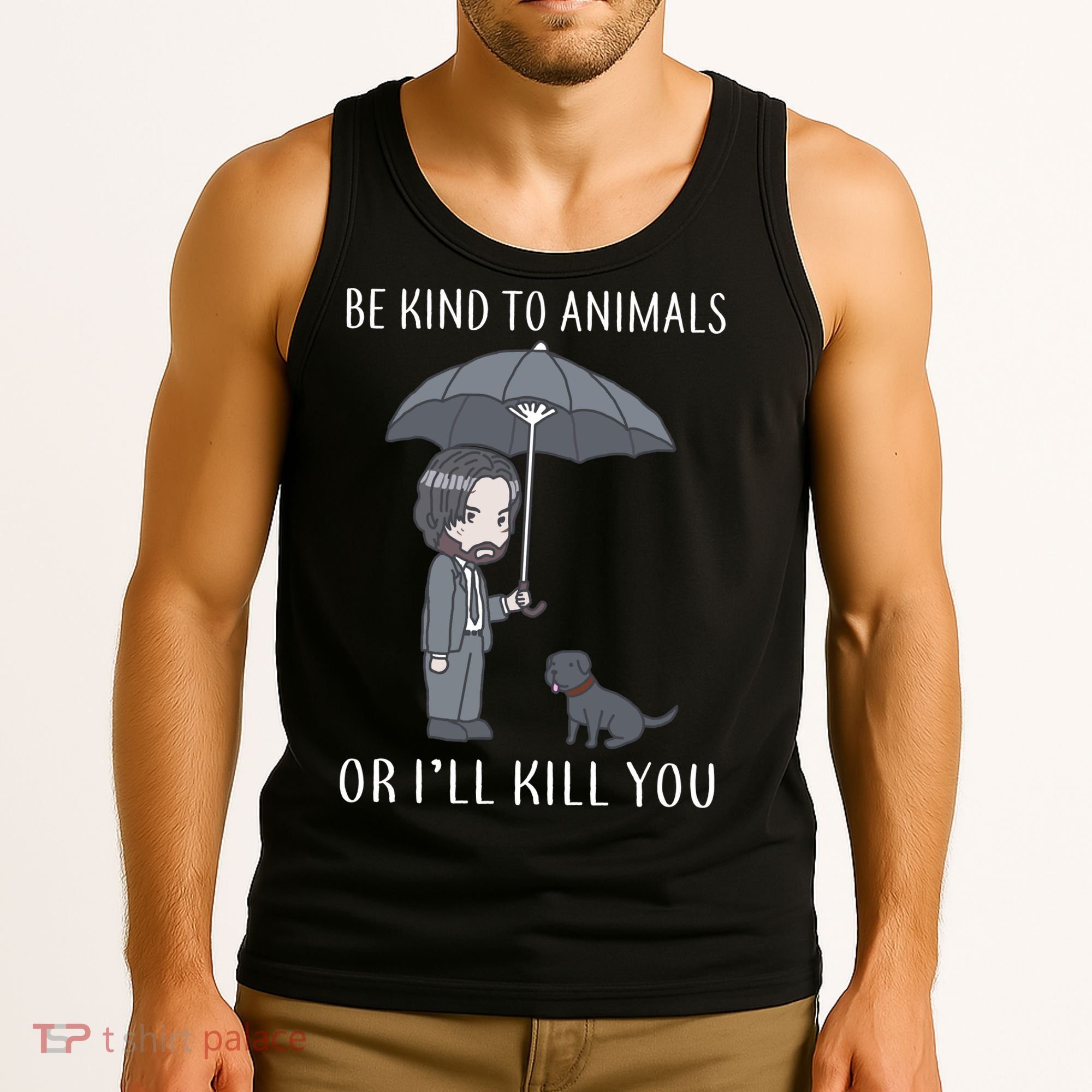 Be Kind To Animals Or I'll Kill You Tank Top