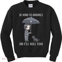 Be Kind To Animals Or I'll Kill You Kids Sweatshirt thumb 0