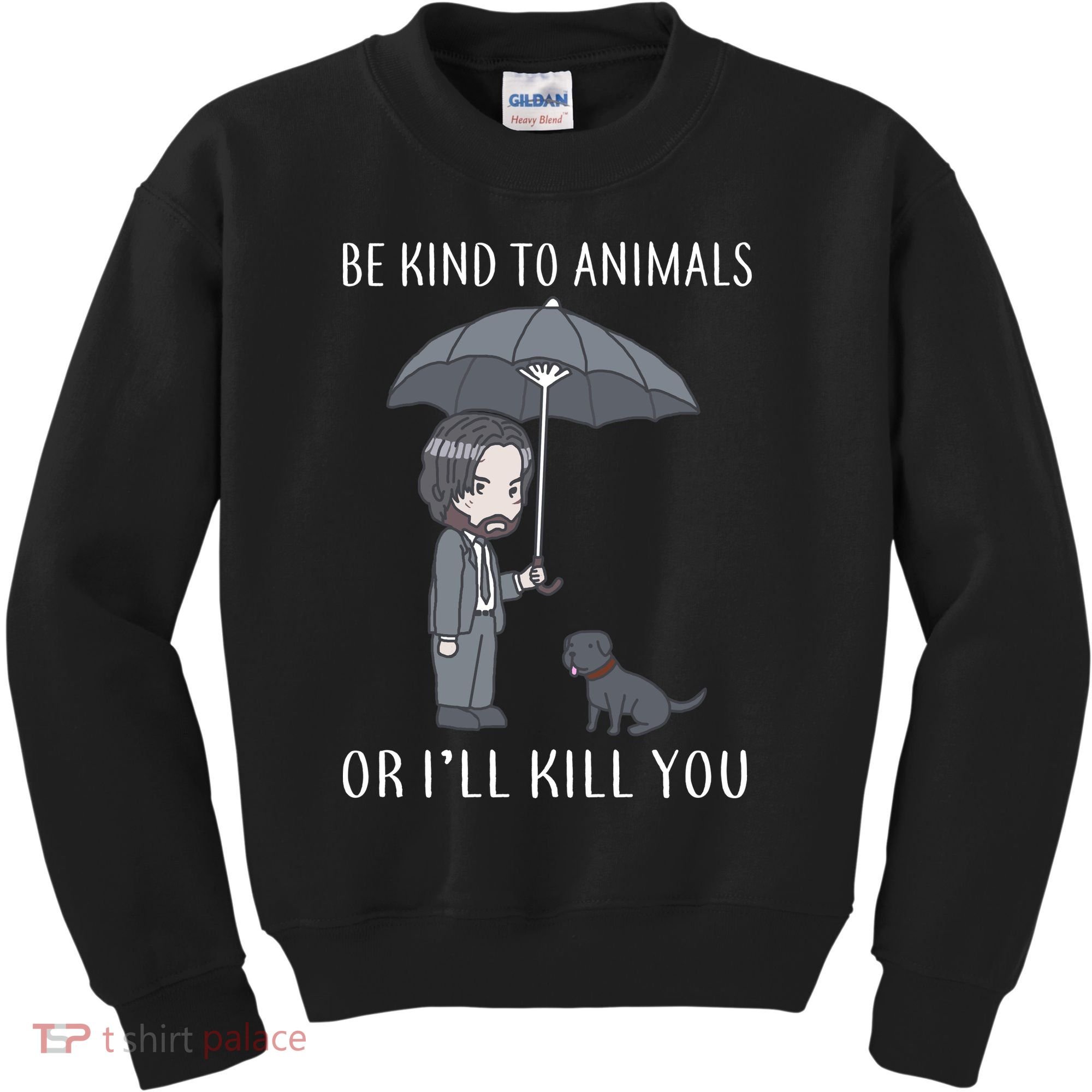 Be Kind To Animals Or I'll Kill You Kids Sweatshirt