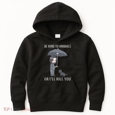 Be Kind To Animals Or I'll Kill You Kids Hoodie